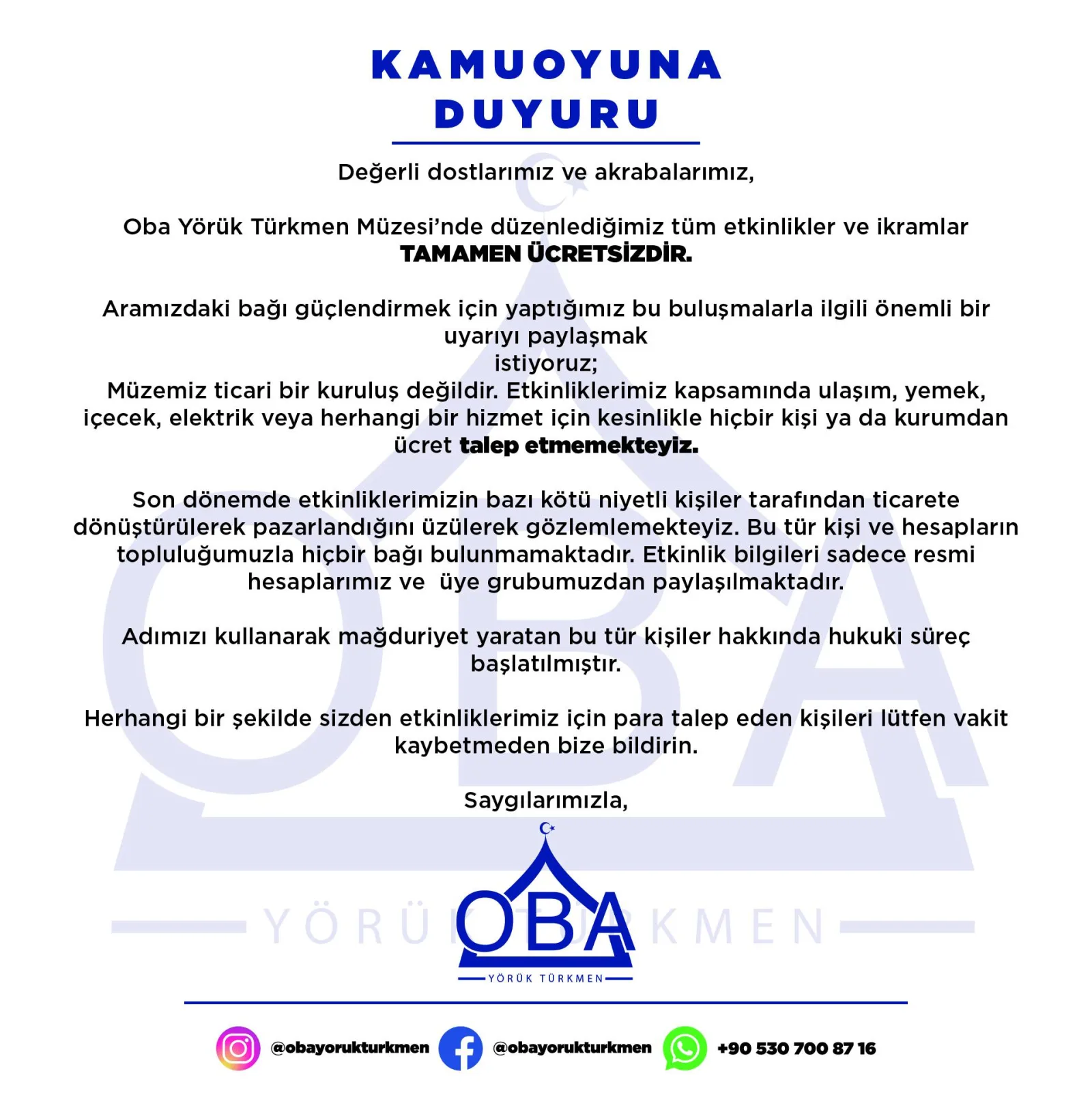 Kamuoyuna duyuru: Oba Yörük Türkmen Müzesi'ndeki tüm etkinlikler ve ikramlar tamamen ücretsizdir.